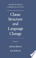 Clause Structure and Language Change.