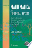 Mathematica for Theoretical Physics Electrodynamics, Quantum Mechanics, General Relativity, and Fractals