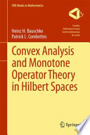 Convex Analysis and Monotone Operator Theory in Hilbert Spaces