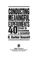 Conducting meaningful experiments : 40 steps to becoming a scientist