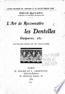 L'art de reconnaitre les dentelles, guipures, etc