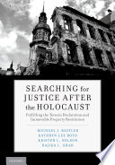 Searching for Justice after the Holocaust : fulfilling the Terezin declaration and immovable property restitution