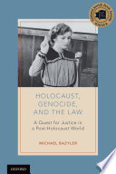 Holocaust, genocide, and the law : a quest for justice in a post-holocaust world