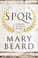 SPQR : a history of ancient Rome