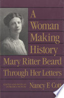 A woman making history : Mary Ritter Beard through her letters