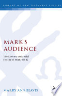 Mark's audience : the literary and social setting of Mark 4.11-12