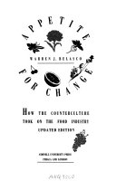 Appetite for change : how the counterculture took on the food industry