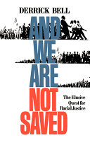 And We Are Not Saved : the Elusive Quest for Racial Justice