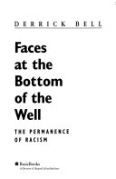 Faces at the bottom of the well : the permanence of racism