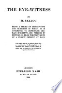 The eye-witness : being a series of descriptions and sketches in which it is attempted to reproduce certain incidents and periods in history, as from the testimony of a person present at each