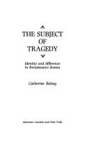 The subject of tragedy : identity and difference in Renaissance drama