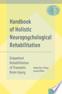 Handbook of holistic neuropsychological rehabilitation : outpatient rehabilitation of traumatic brain injury