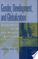 Gender, development, and globalization : economics as if all people mattered