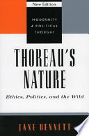 Thoreau's nature : ethics, politics, and the wild