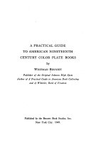 A practical guide to American nineteenth century color plate books.