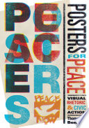 Posters for peace : visual rhetoric & civic action
