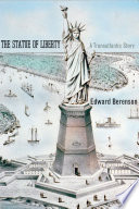 The Statue of Liberty : a transatlantic story