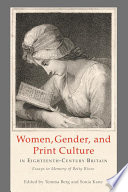 Women, Gender, and Print Culture in Eighteenth-Century Britain : Essays in Memory of Betty Rizzo.