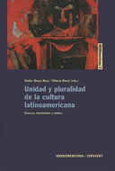 Unidad y Pluralidad de la Cultura Latinoamericana Géneros, Identidades y Medios.