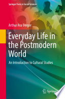 Everyday life in the postmodern world : an introduction to cultural studies