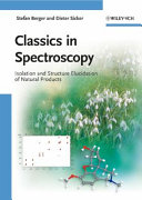 Classics in spectroscopy : isolation and structure elucidation of natural products