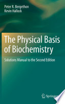 The Physical Basis of Biochemistry Solutions Manual to the Second Edition