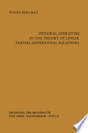 Integral Operators in the Theory of Linear Partial Differential Equations