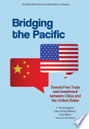 Bridging the Pacific : toward free trade and investment between China and the United States