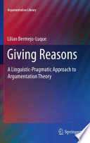 Giving Reasons A Linguistic-Pragmatic Approach to Argumentation Theory