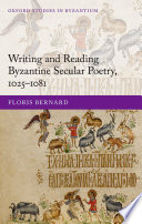 Writing and reading Byzantine secular poetry, 1025-1081