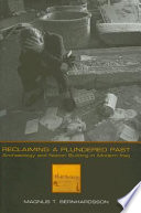 Reclaiming a plundered past : archaeology and nation building in modern Iraq