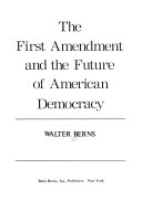 The First amendment and the future of American democracy