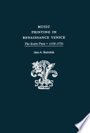 Music printing in Renaissance Venice : the Scotto Press, 1539-1572