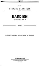 Kaddish : symphony no. 3 for orchestra, mixed chorus, boy's choir, speaker, and soprano solo