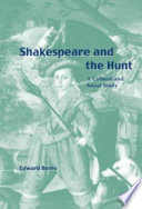 Shakespeare and the hunt : a cultural and social study