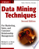 Data mining techniques : for marketing, sales, and customer relationship management