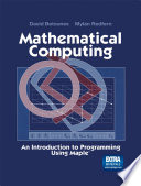 Mathematical Computing An Introduction to Programming Using Maple®