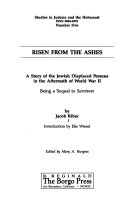 Risen from the ashes : a story of Jewish displaced persons in the aftermath of World War II, being a sequel to Survivors