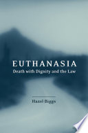 Euthanasia, death with dignity, and the law