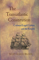 The transatlantic constitution : colonial legal culture and the empire