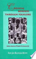 Crossing borders through folklore : African American women's fiction and art