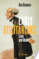 Early utilitarians : lives and ideals