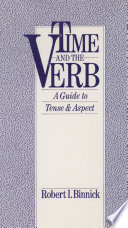 Time and the Verb : a Guide to Tense and Aspect.
