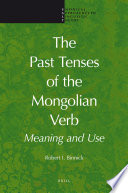 The past tenses of the Mongolian verb : meaning and use