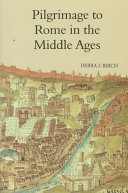 Pilgrimage to Rome in the Middle Ages : continuity and change