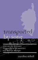 Transported by song : Corsican voices from oral tradition to world stage