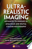 Ultra-realistic imaging : advanced techniques in analogue and digital colour holography