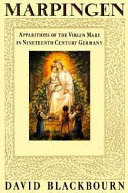 Marpingen : apparitions of the Virgin Mary in nineteenth-century Germany