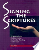 Signing the Scriptures : a starting point for interpreting the Sunday readings for the deaf. Year C