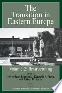 The Transition in Eastern Europe, 2 : Restructuring.